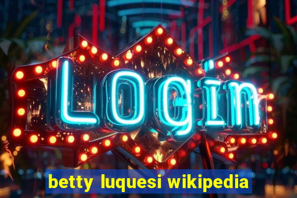 betty luquesi wikipedia